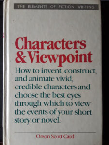 "Characters & Viewpoint," by Orson Scott Card.